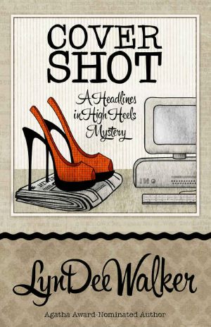 [Nichelle Clarke Crime Thriller 05] • Cover Shot (A Headlines in High Heels Mystery Book 5)